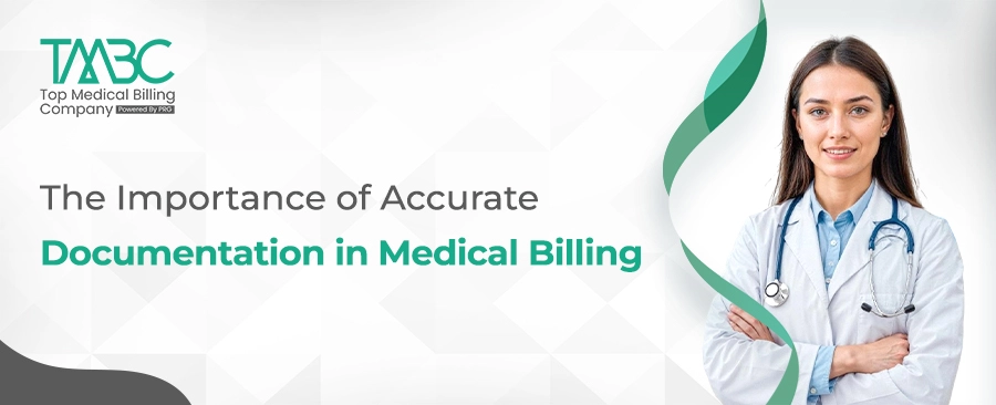 The Importance of Accurate Documentation in Medical Billing