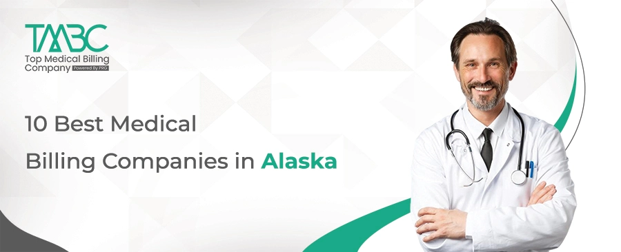10 Best Medical Billing Companies in Alaska