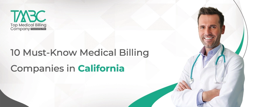 10 Must-Know Medical Billing Companies in California