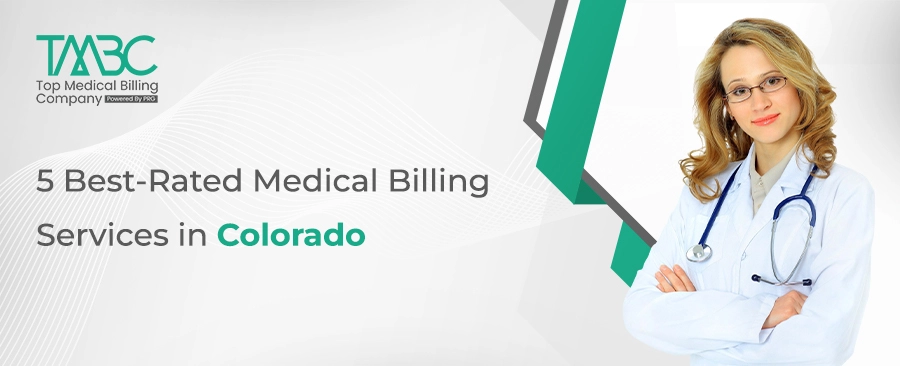 5 Best-Rated Medical Billing Services in Colorado