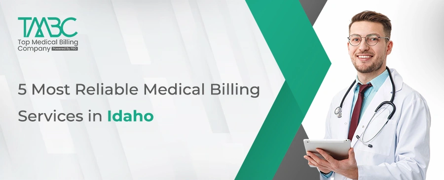 5 Most Reliable Medical Billing Services in Idaho