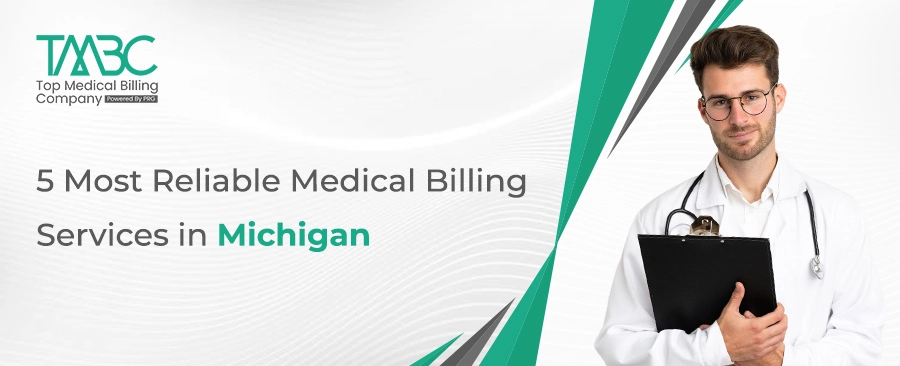 5 Most Reliable Medical Billing Services in Michigan