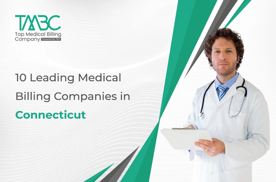 Top 10 Leading Medical Billing Companies in Connecticut