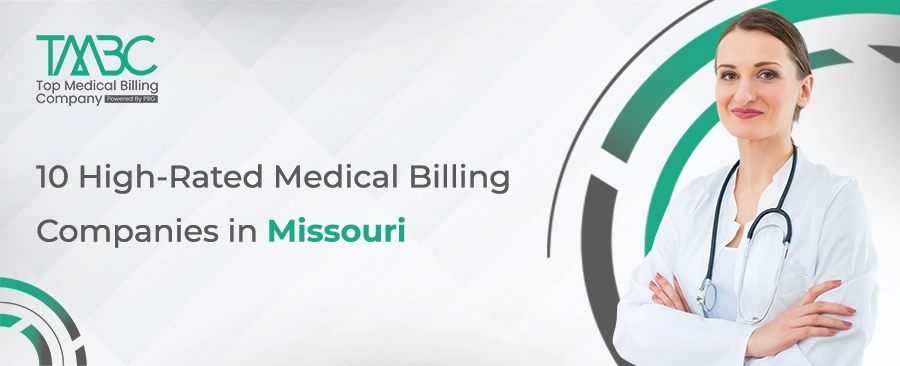 10 High-Rated Medical Billing Companies in Missouri