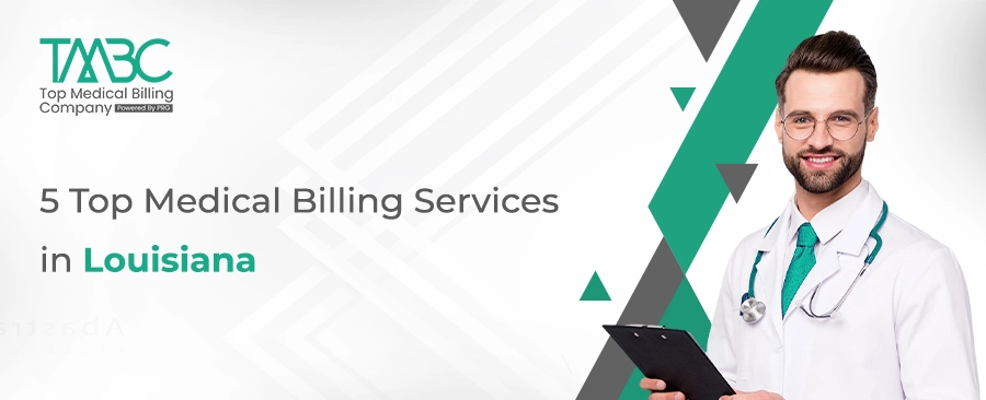5 Top Medical Billing Services in Louisiana