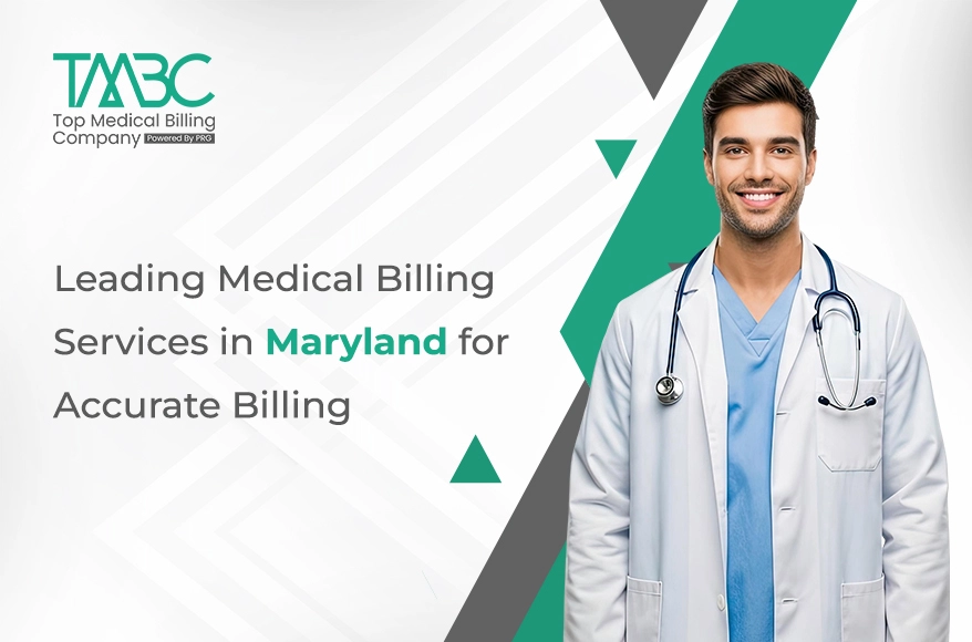 Leading Medical Billing Services in Maryland for Accurate Billing