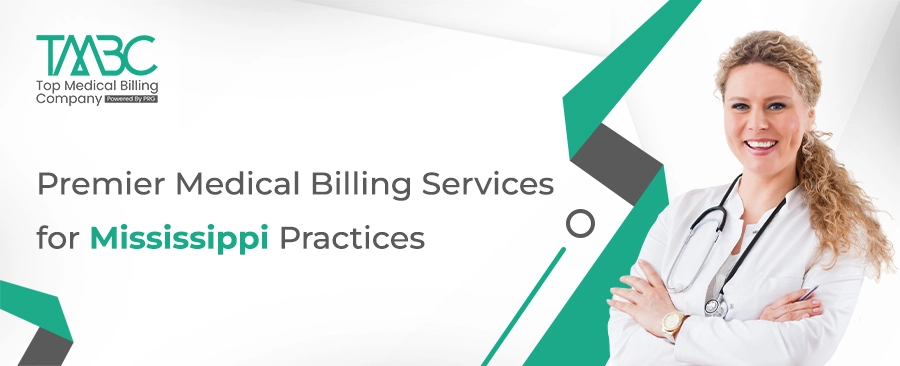 Premier Medical Billing Services for Mississippi Practices