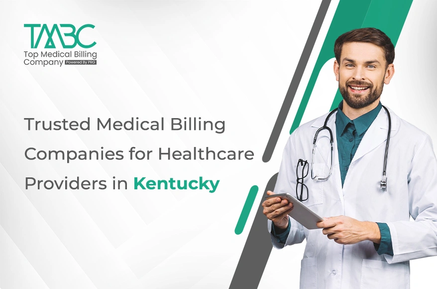 Trusted Medical Billing Companies for Healthcare Providers in Kentucky