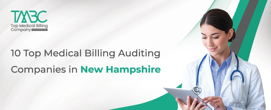 10 Top Medical Billing Auditing Companies in New Hampshire