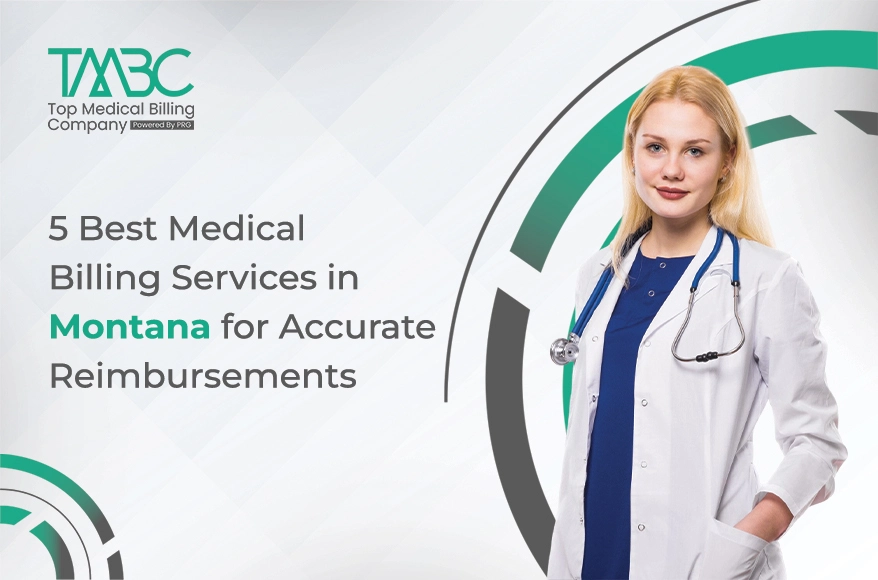 5 Best Medical Billing Services in Montana for Accurate Reimbursements