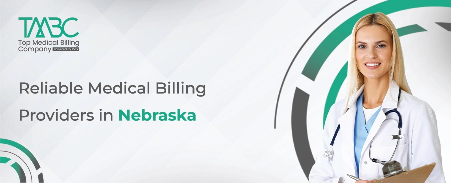 Reliable Medical Billing Providers in Nebraska