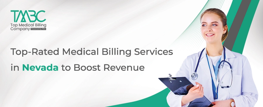 Top-Rated Medical Billing Services in Nevada to Boost Revenue